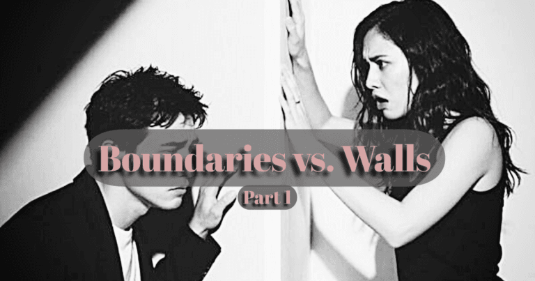 Boundaries vs walls: The difference is the foundation every woman needs before she can set limits with confidence in her relationship